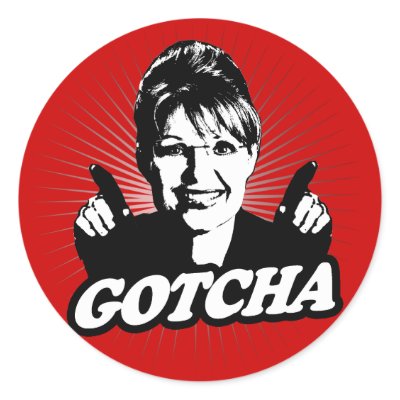 sarah_palin_gotcha_sticker-p217252226911375078qjcl_400.jpg