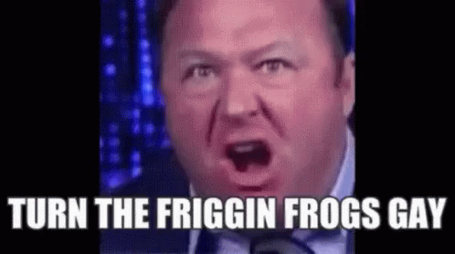 alex-jones-frogs-gay.gif