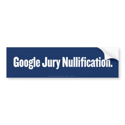 jury_nullification_bumper_sticker-p128161568731041018en8ys_400.jpg