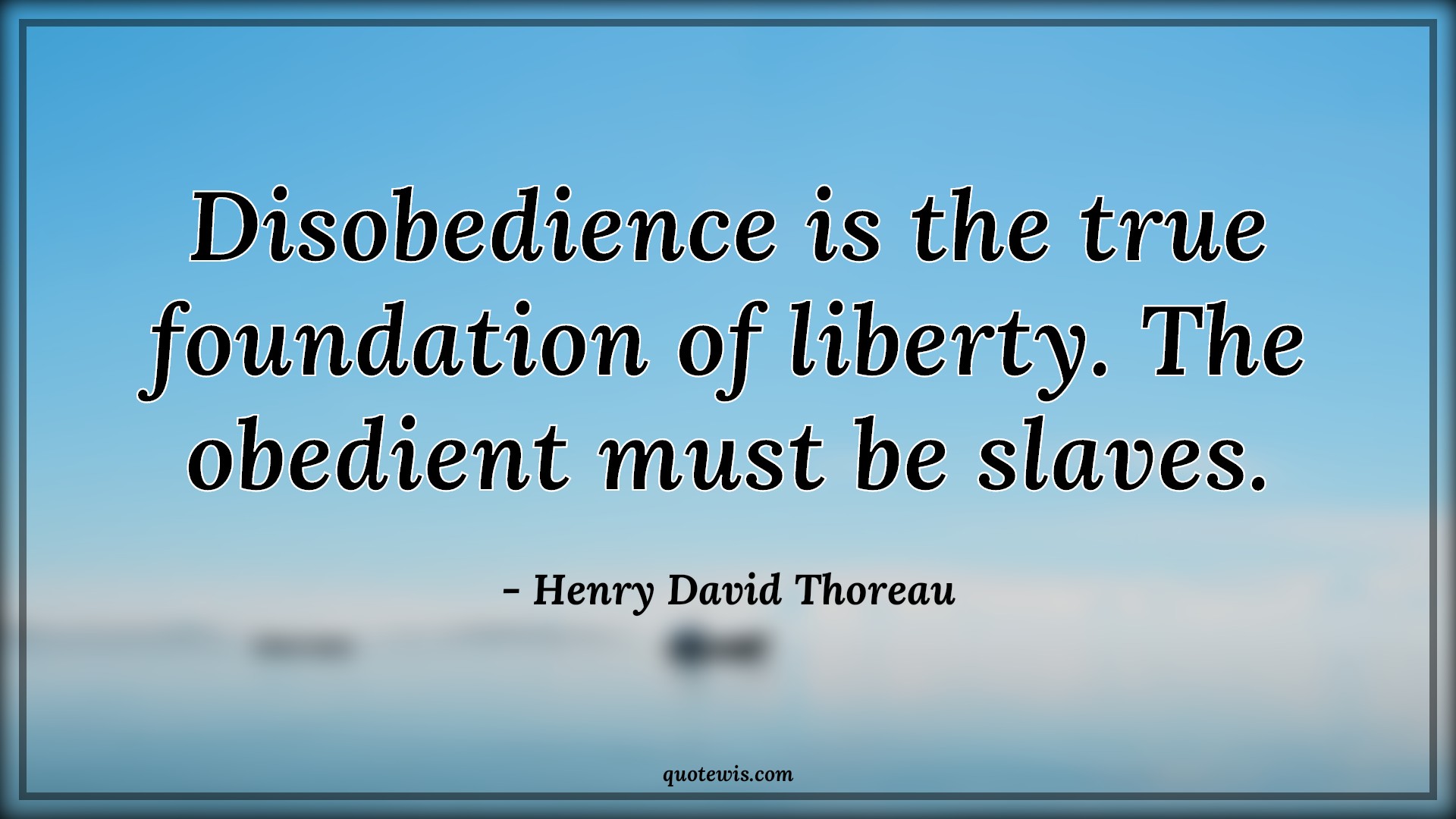 1287-disobedience-is-the-true.jpg