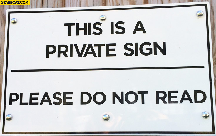 this-is-a-private-sign-please-do-not-read.jpg
